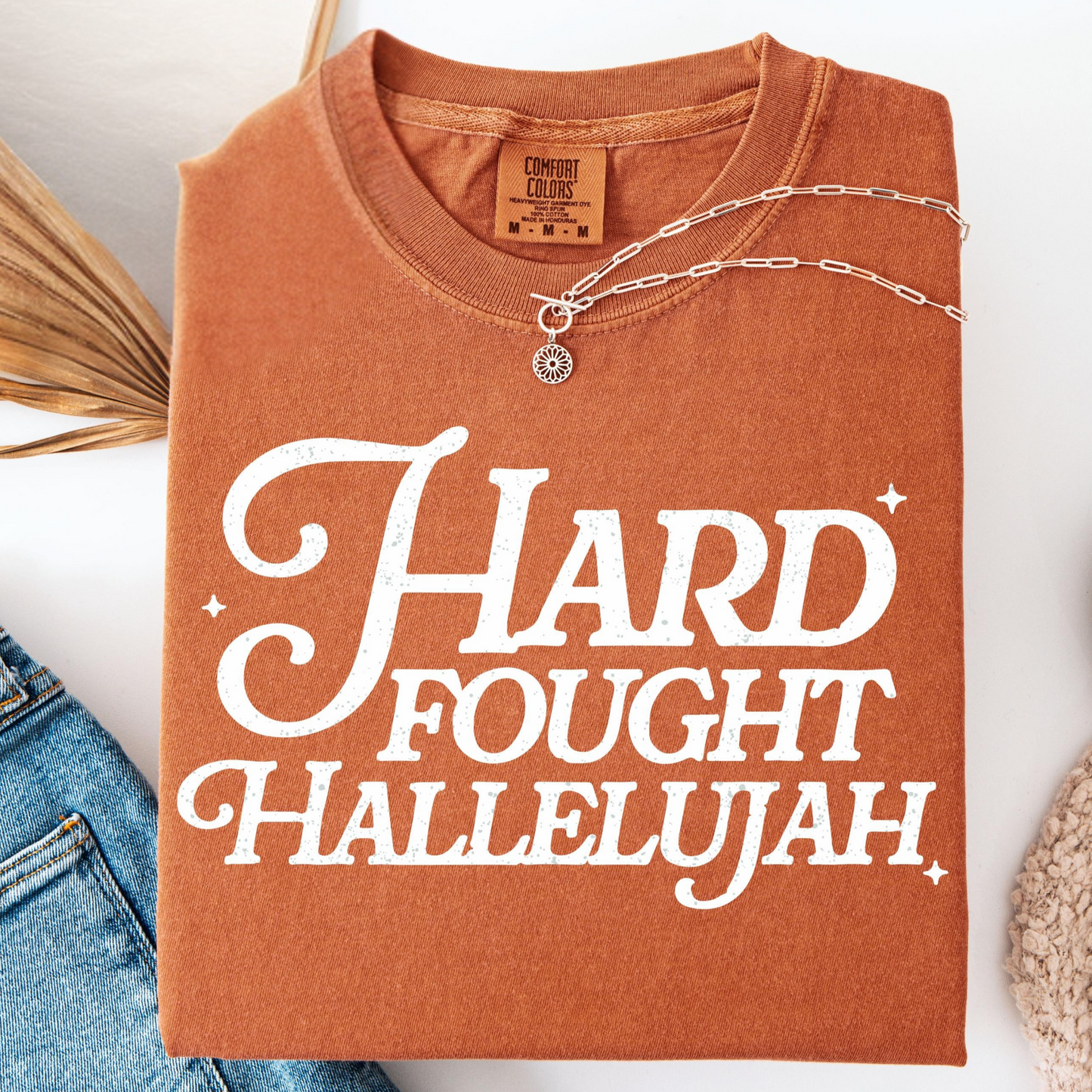 Hard Fought Hallelujah Tee