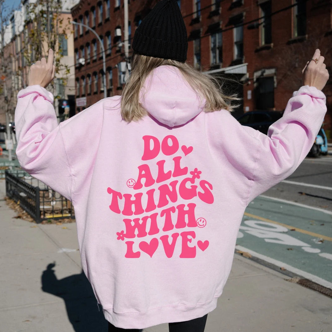 All Things With Love Hoodie