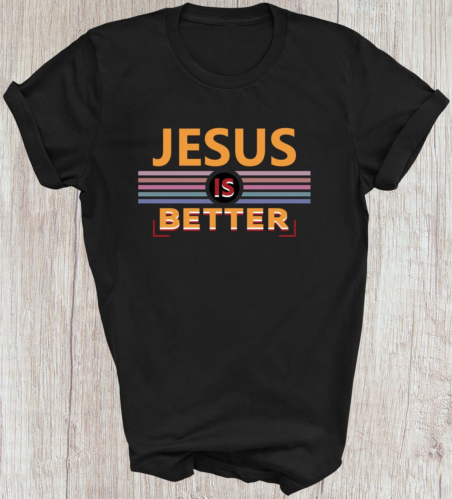 Jesus Is Better Tee