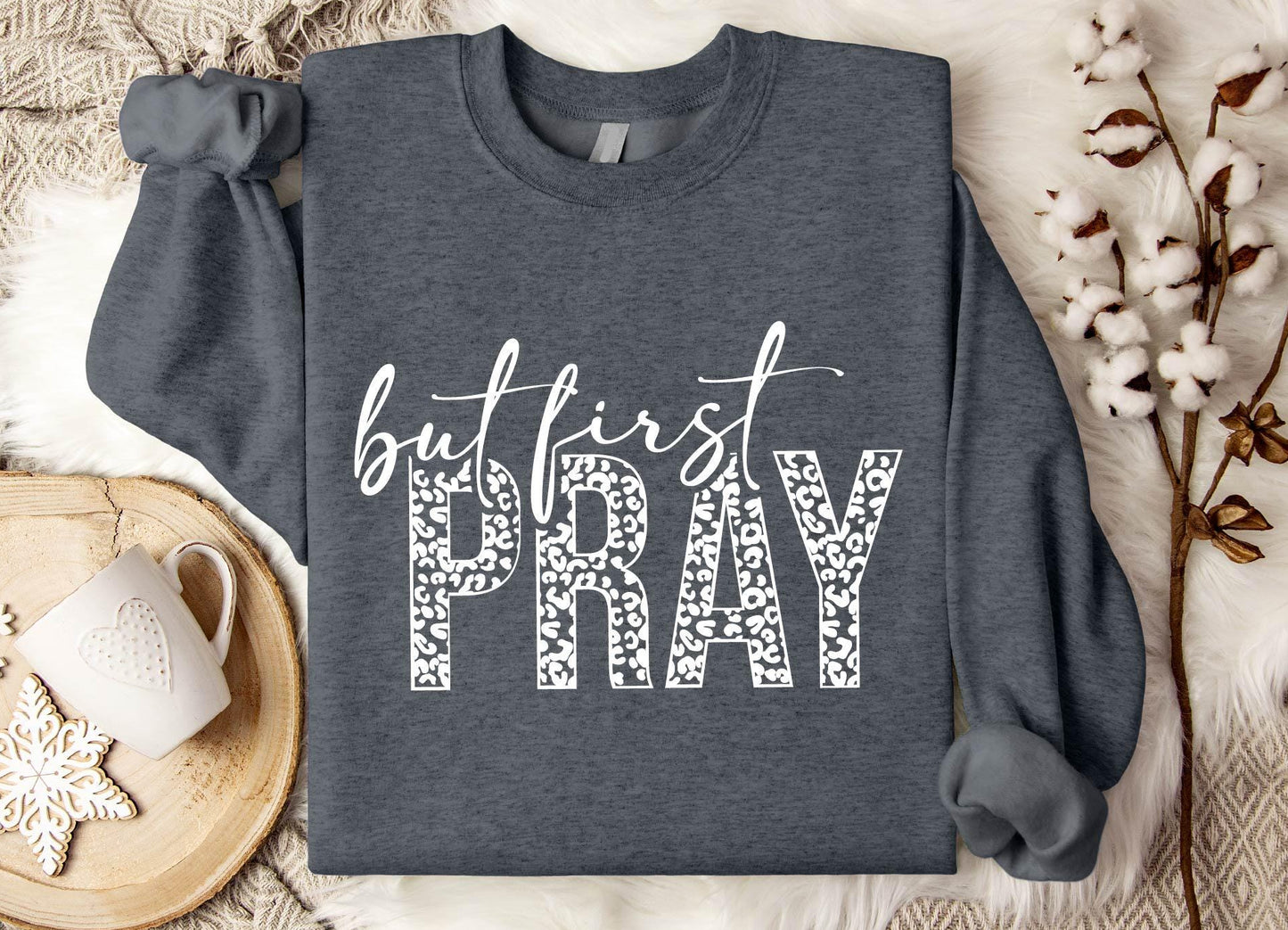 But First Pray Sweater