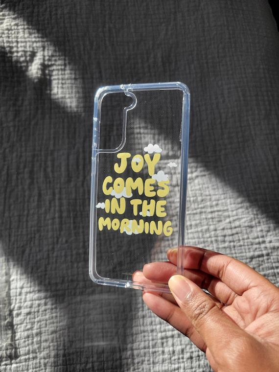 Joy Comes In The Morning Phone Case