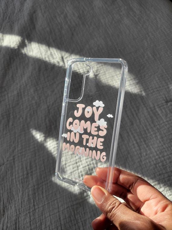 Joy Comes In The Morning Phone Case