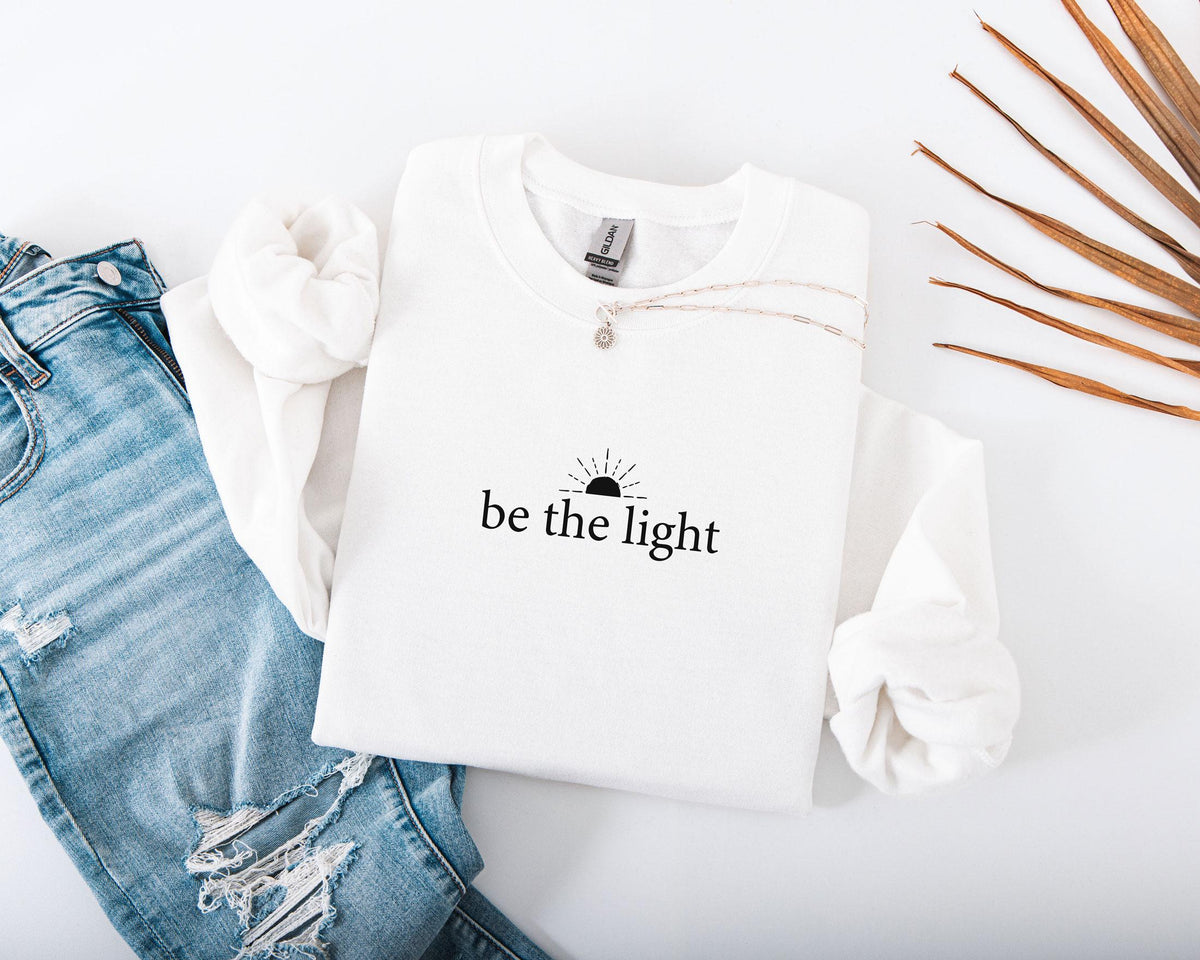 Be The Light Sweatshirt V12