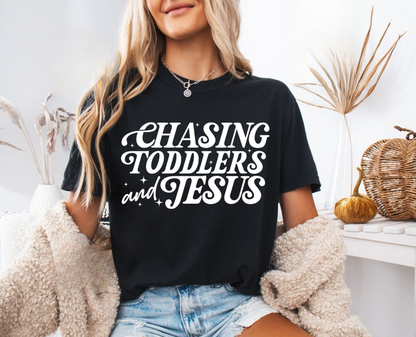 Chasing Toddlers & Jesus Tee