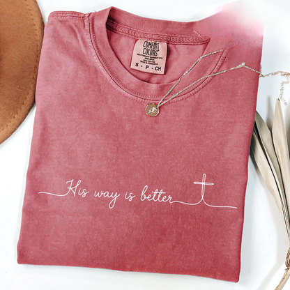 His Way Is Better T-Shirt