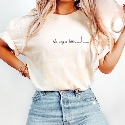 His Way Is Better T-Shirt