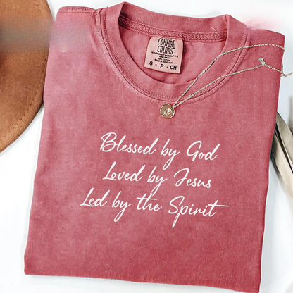 Blessed By God Loved By Jesus Tee