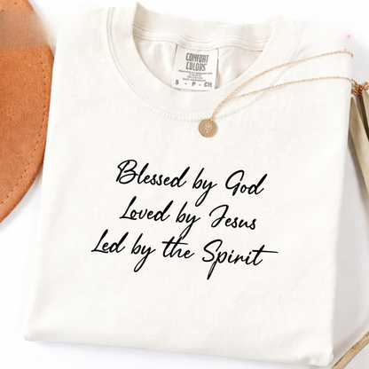 Blessed By God Loved By Jesus Tee