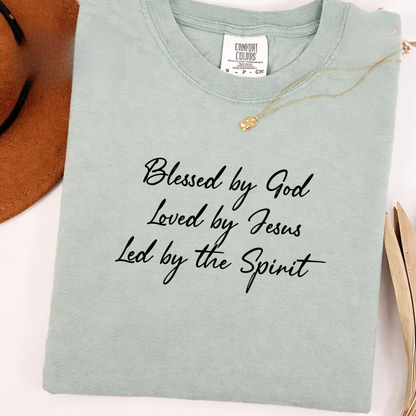 Blessed By God Loved By Jesus Tee