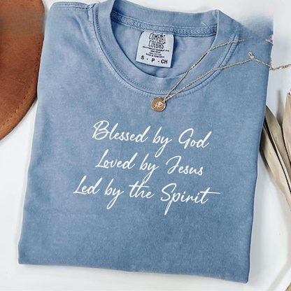 Blessed By God Loved By Jesus Tee