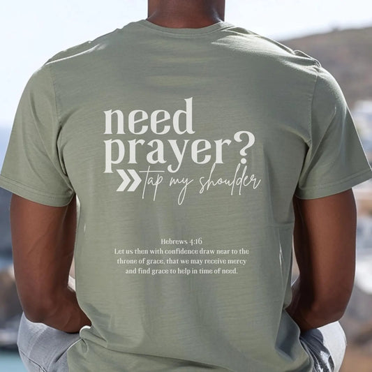 Need Prayer Tee