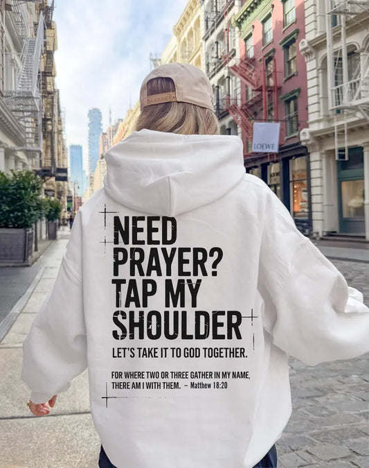 Need Prayer Tap My Shoulder Hoodie