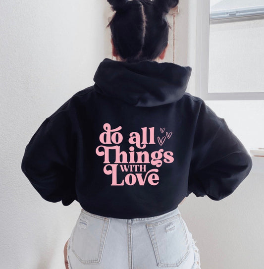 All Things With Love Hoodie V1