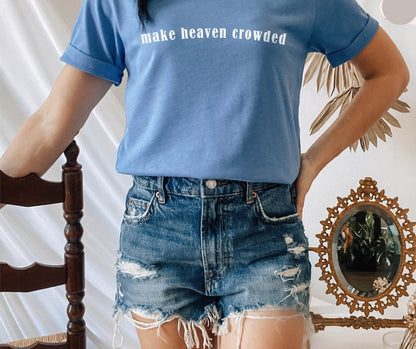 Make Heaven Crowded Tee V2