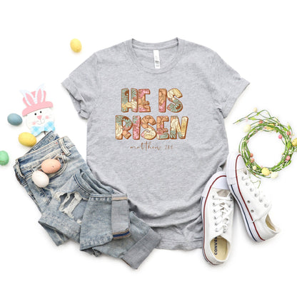 He Is Risen Tee