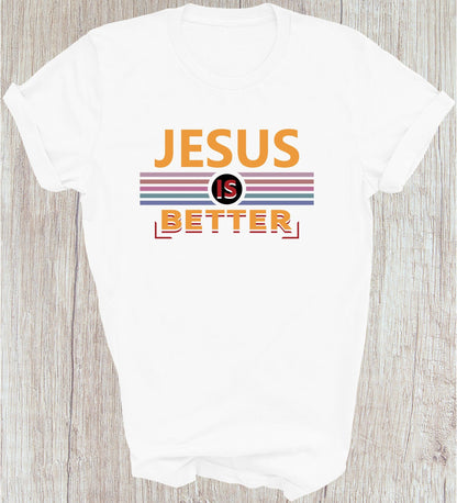 Jesus Is Better Tee