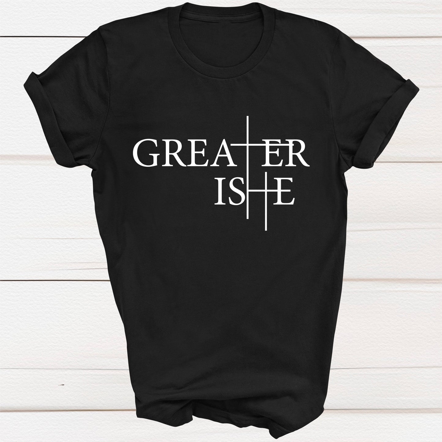 Greater Is He Shirt Jesus T-Shirt