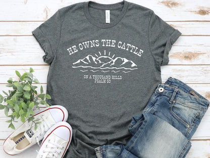 He Owns The Cattle Tee