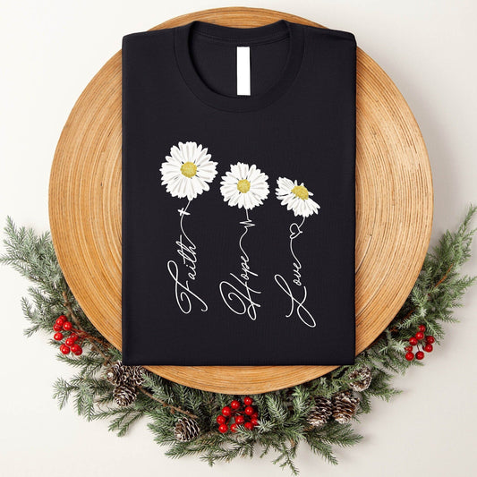 Faith Hope Love Daisy Shirt