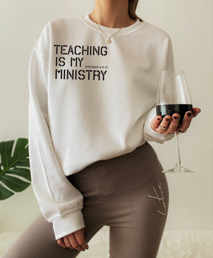 Teaching Is My Ministry Sweater