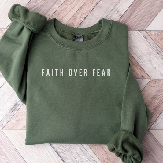 Faith Over Fear Sweatshirt V10