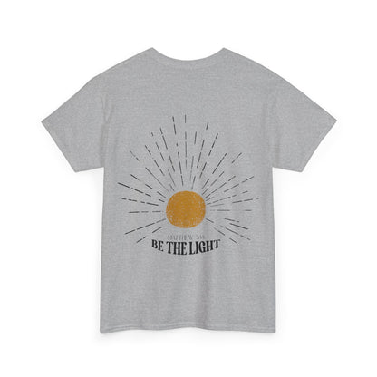The Be The Light Tee