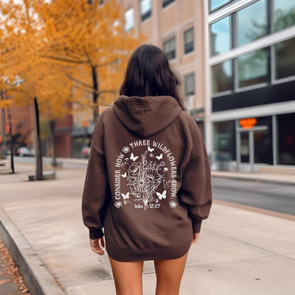 Consider How Wildflowers Hoodie