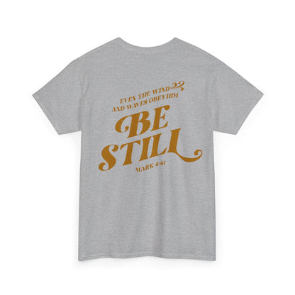 Be Still Graphic Tee