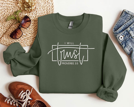 I Will Trust Proverbs 3:5 Sweatshirt