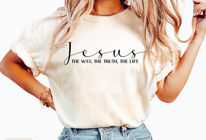 Jesus The Way Truth Life Shirt
