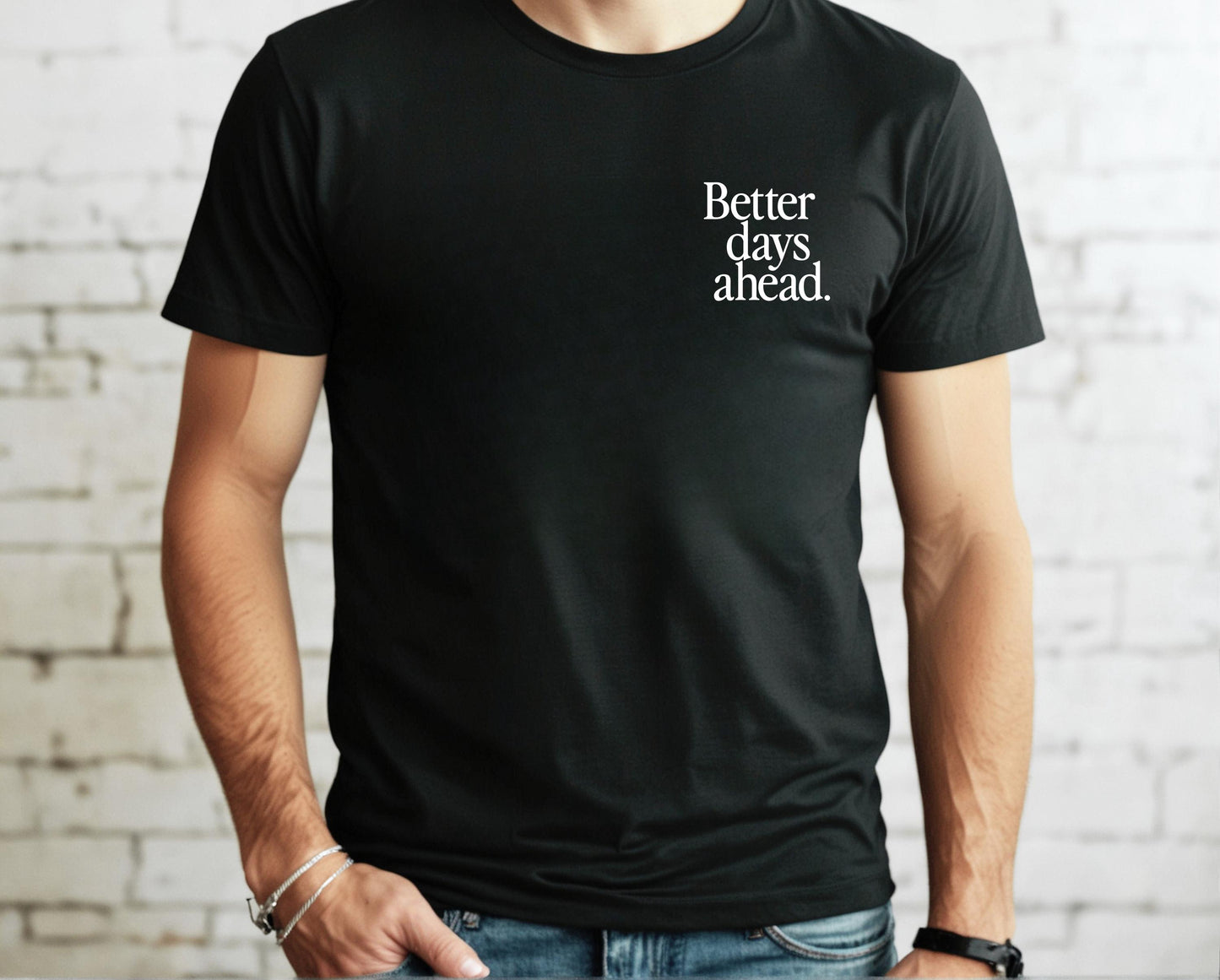 Better Days Ahead Tee