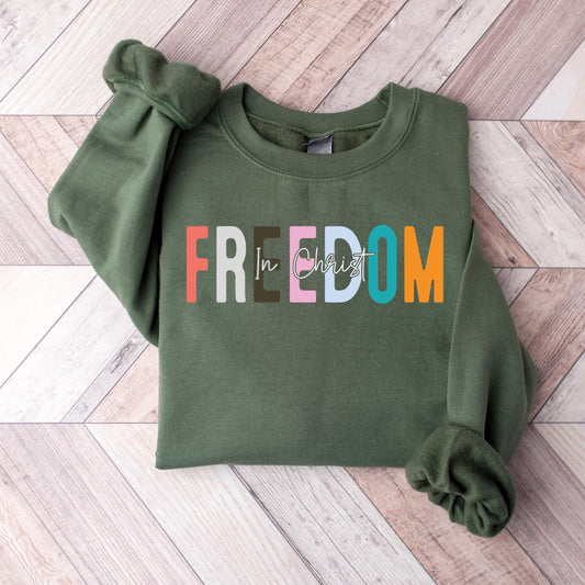 In Christ Freedom Sweatshirt