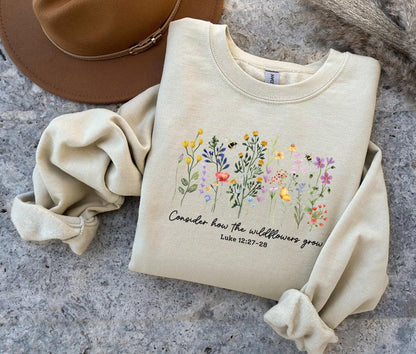 Consider How the Wildflowers Grow Sweatshirt