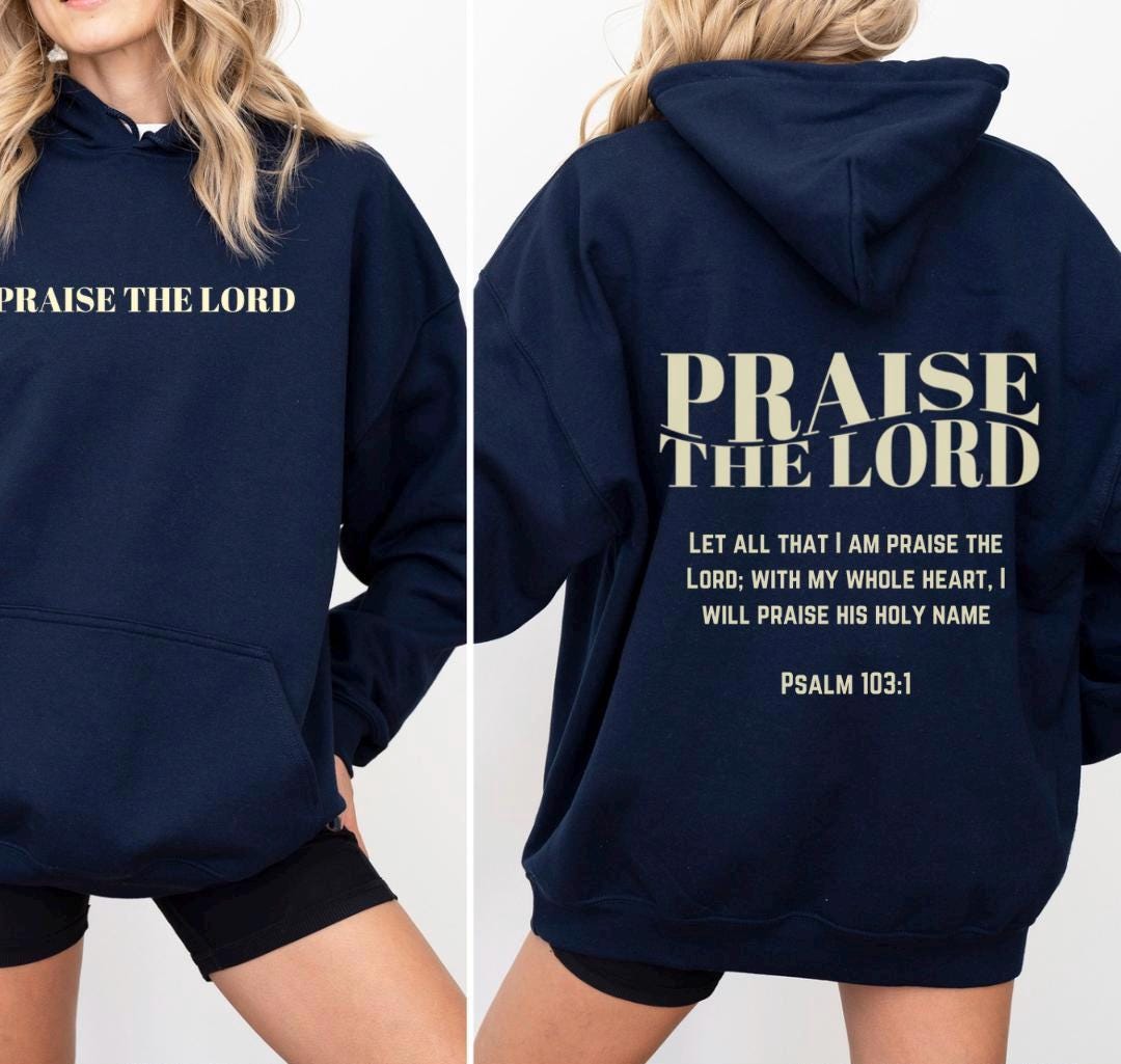 Praise The Lord Christian Hoodie