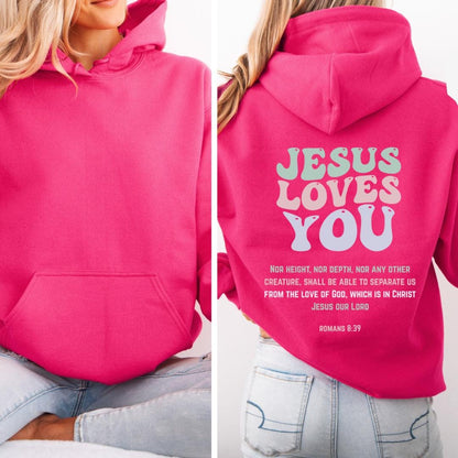 Jesus Loves You Hoodie V8