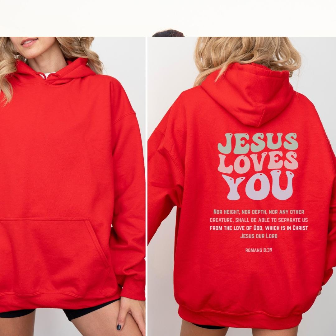 Jesus Loves You Hoodie V8