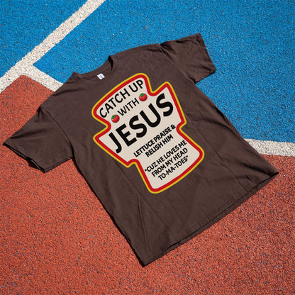 Catch Up With Jesus Tee