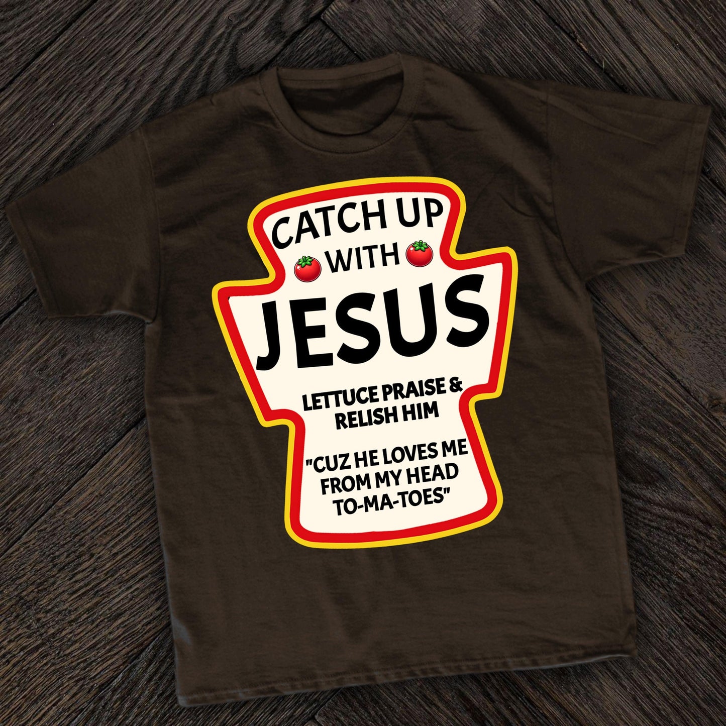Catch Up With Jesus Tee
