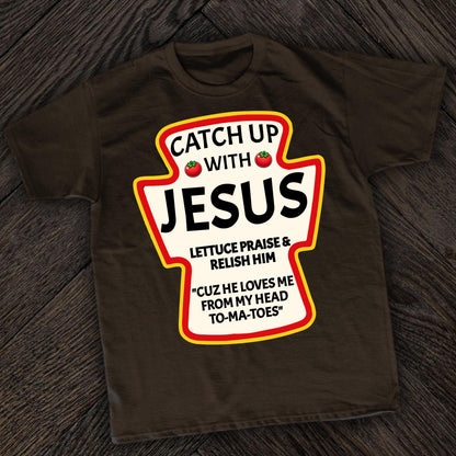 Catch Up With Jesus Tee