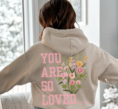 You Are So Loved Hoodie V5
