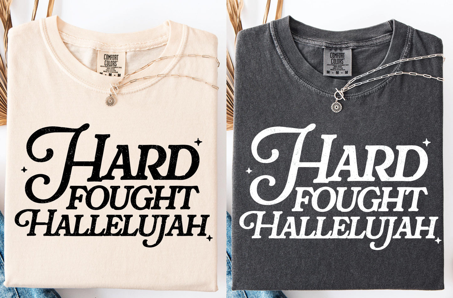 Hard Fought Hallelujah Tee