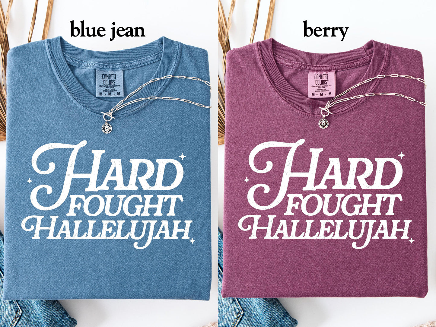 Hard Fought Hallelujah Tee