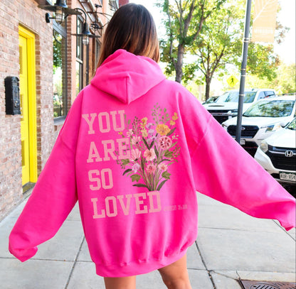 You Are So Loved Hoodie V5