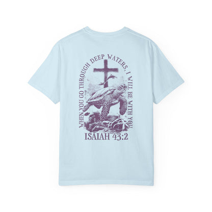 Isaiah 43:2 Tee