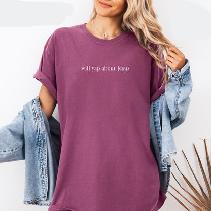 Will Yap About Jesus Tee