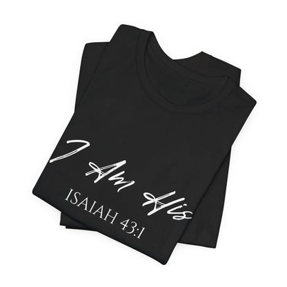 I Am His Christian T-Shirt