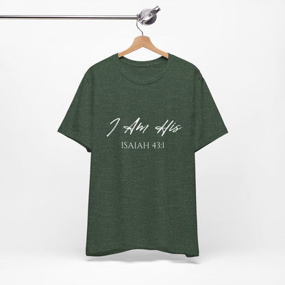 I Am His Christian T-Shirt