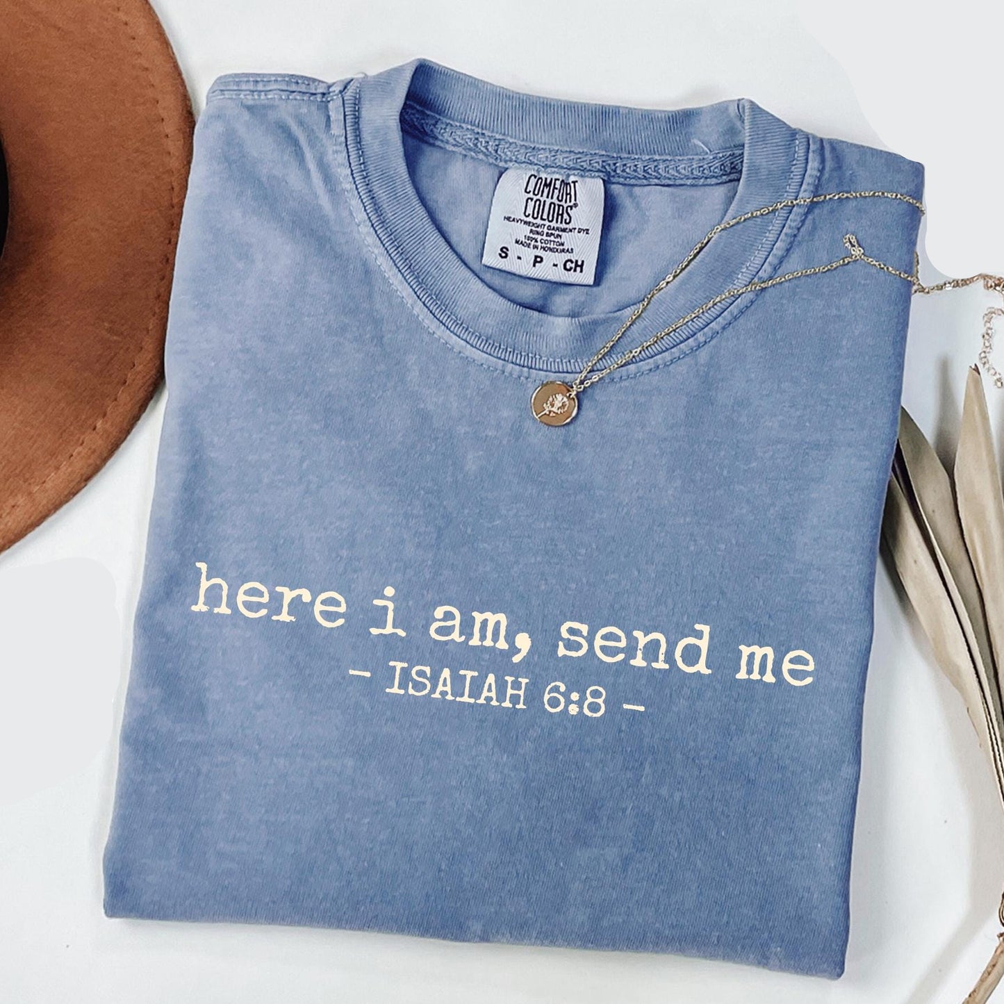 Here I Am Send Me Shirt