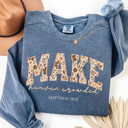 Make Heaven Crowded Sweater V12