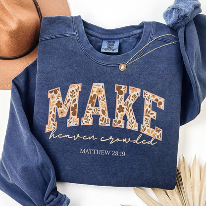 Make Heaven Crowded Sweater V12